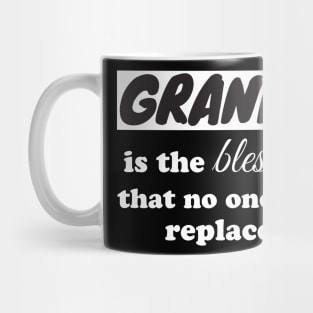 Granny is the blessing that no one can replace Mug